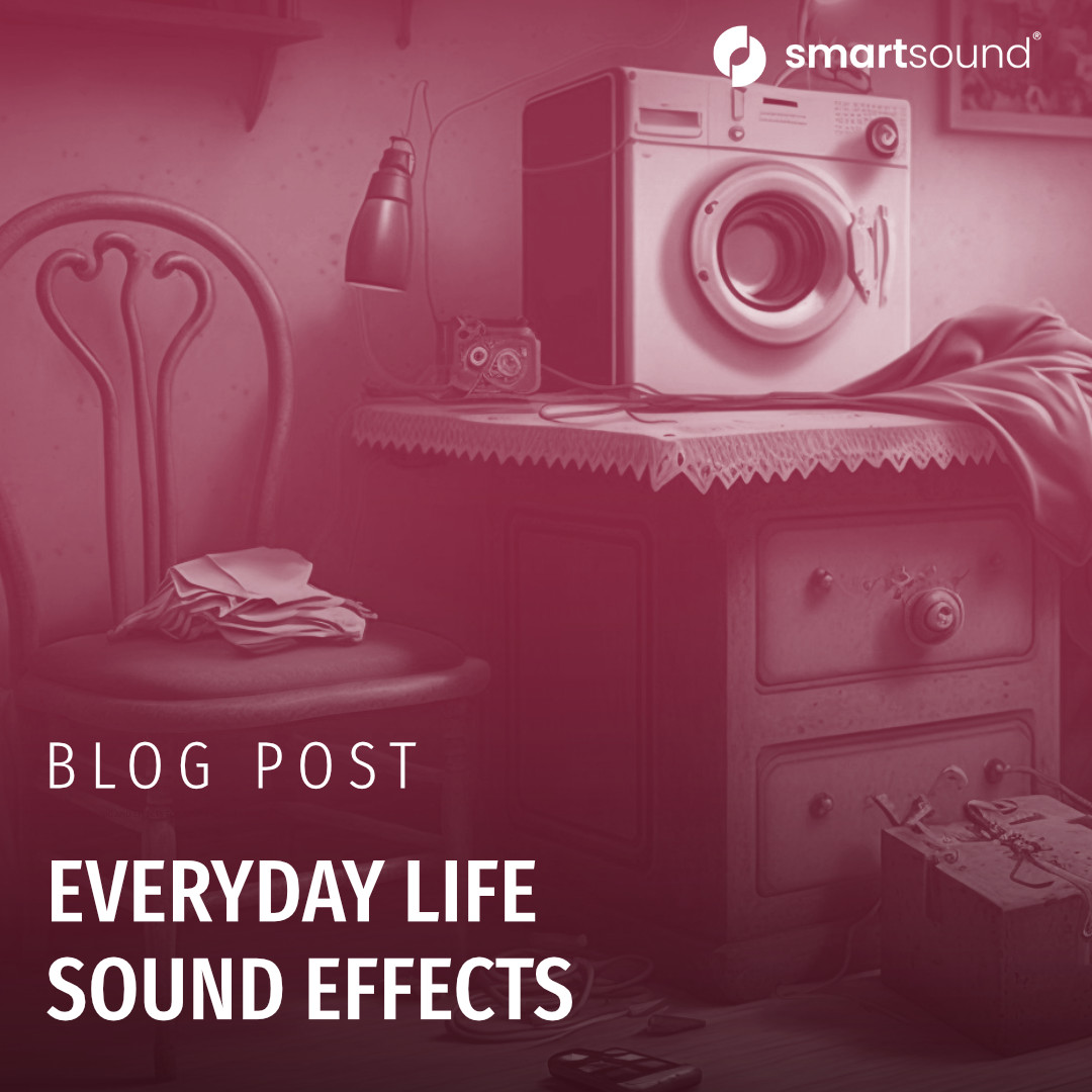 Everyday Life sound effects Smartsound Cloud